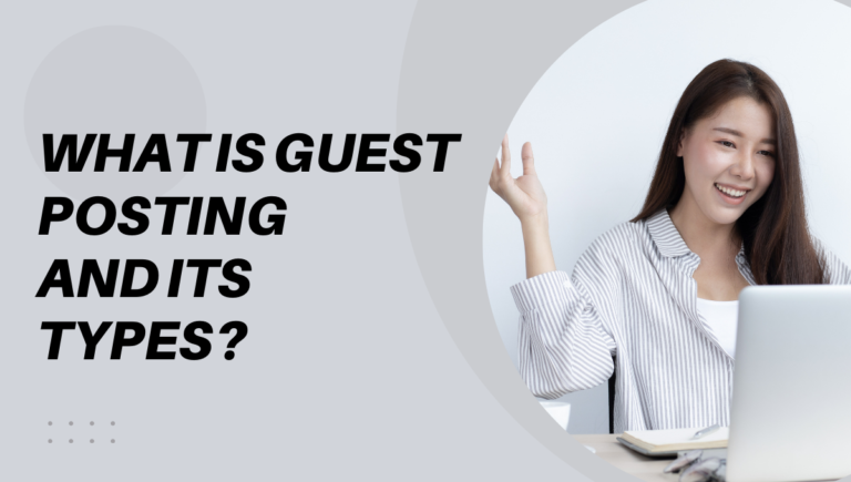 What is guest posting and its types?