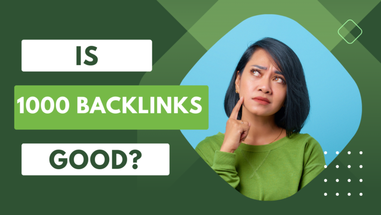 Is 1000 backlinks good?